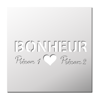 Pochoir Bonheur Prénoms personnalisables
