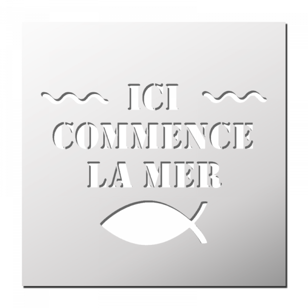 Pochoir ICI COMMNCE LA MER