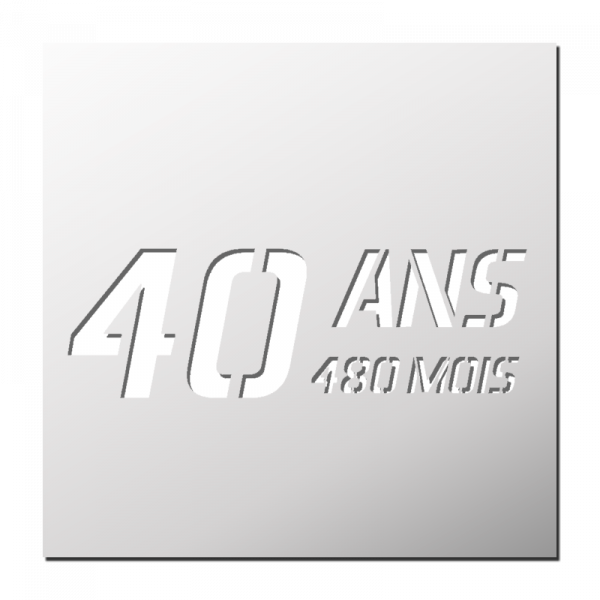 Pochoir 40 Ans