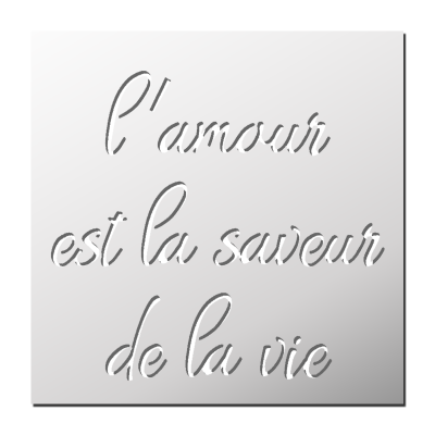 Pochoir L’amour est la saveur de la vie