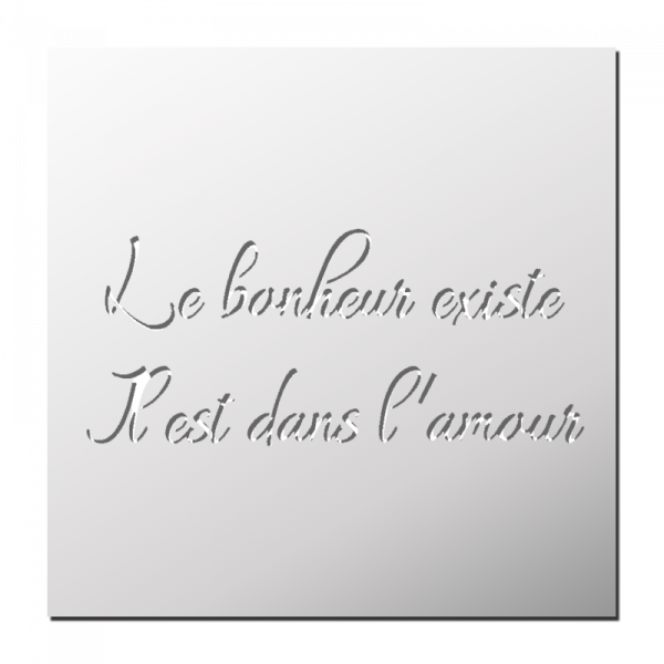 Pochoir Le bonheur existe Il est dans l'amour