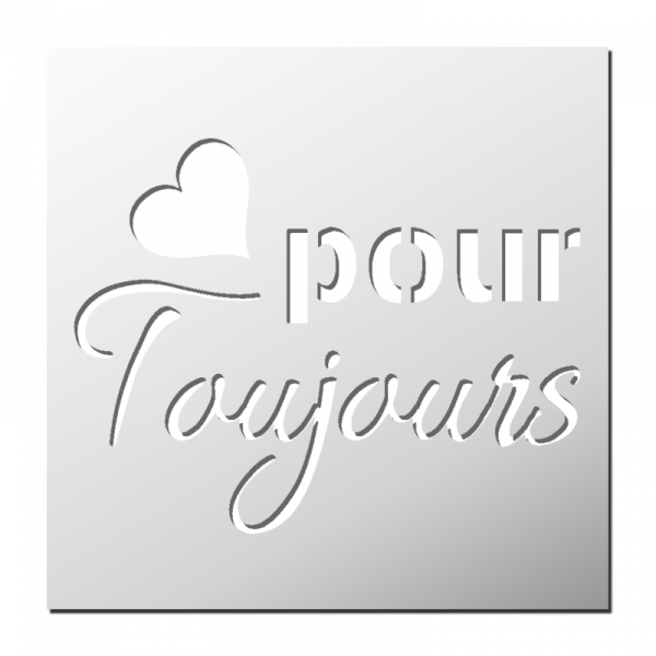 Pochoir Pour Toujours 💕