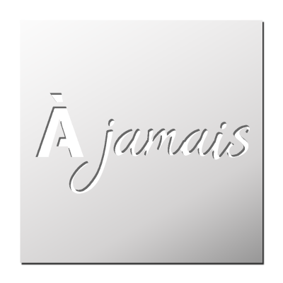 Pochoir À jamais