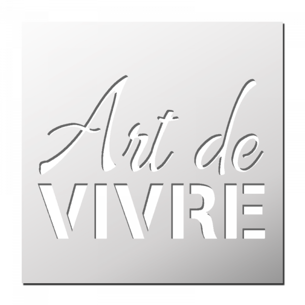 Pochoir Art de Vivre