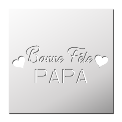 Pochoir Bonne Fête Papa