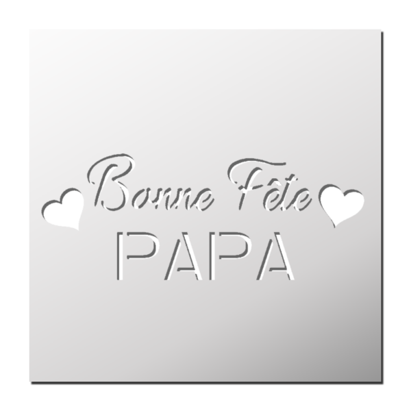 Pochoir Bonne Fête Papa