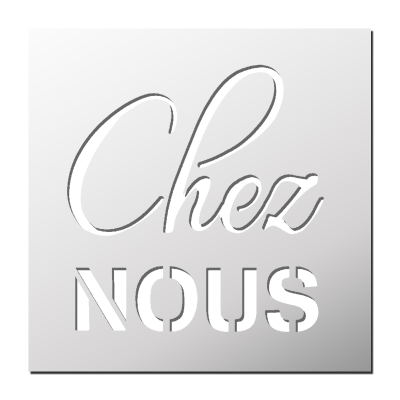 Pochoir Chez Nous