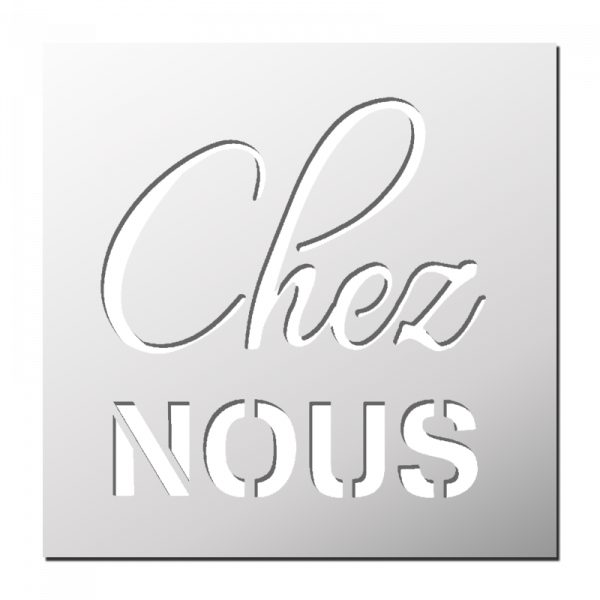 Pochoir Chez Nous