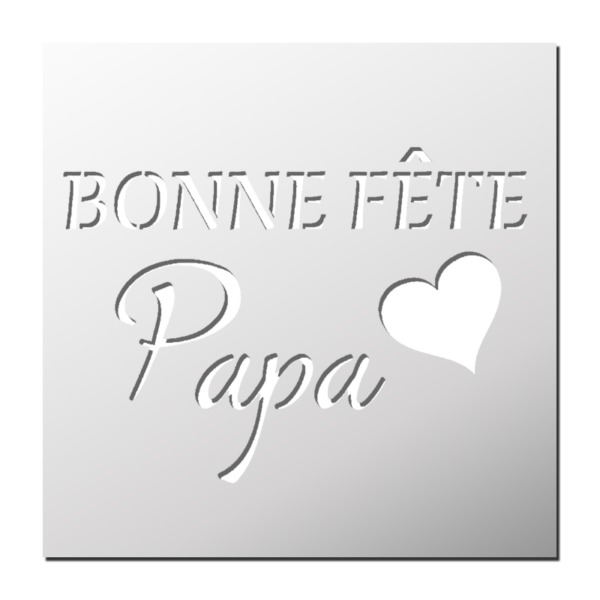 Pochoir Bonne Fête Papa