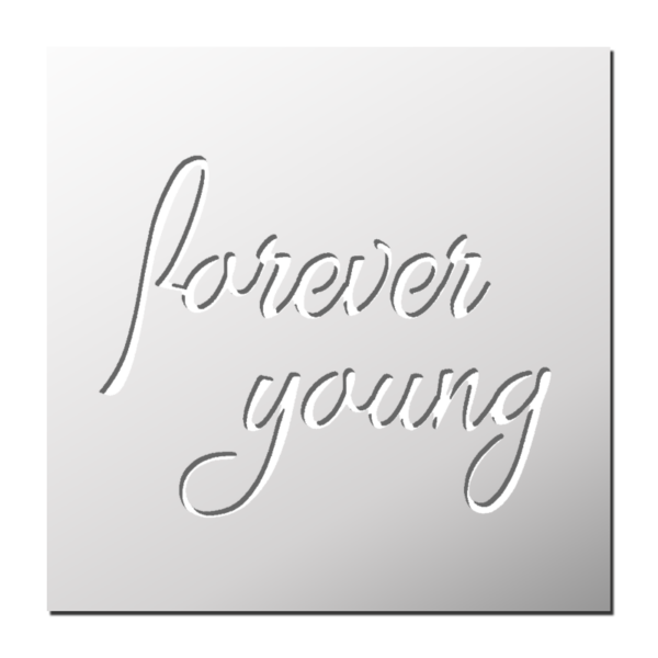 Pochoir Forever Young