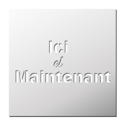 Pochoir Ici et Maintenant