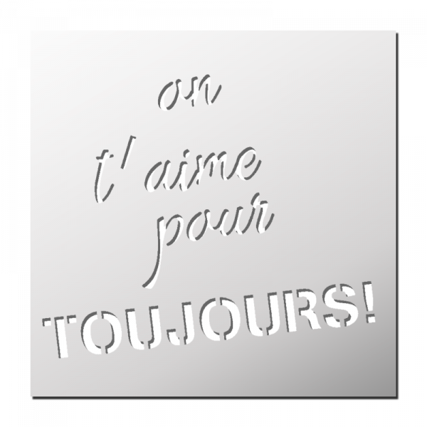 Pochoir On t'aime pour toujours 💕