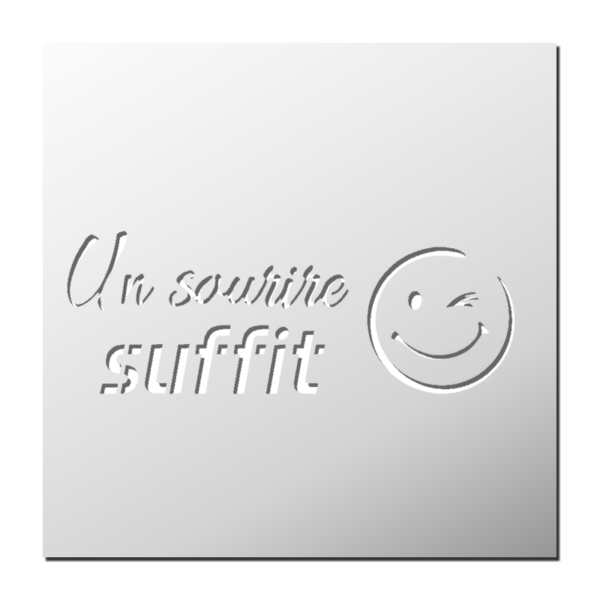 Pochoir Un sourire suffit
