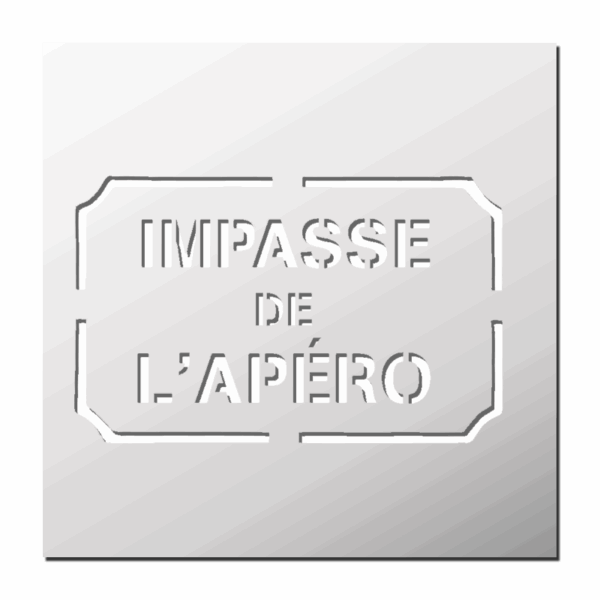 Pochoir Impasse de l'apéro