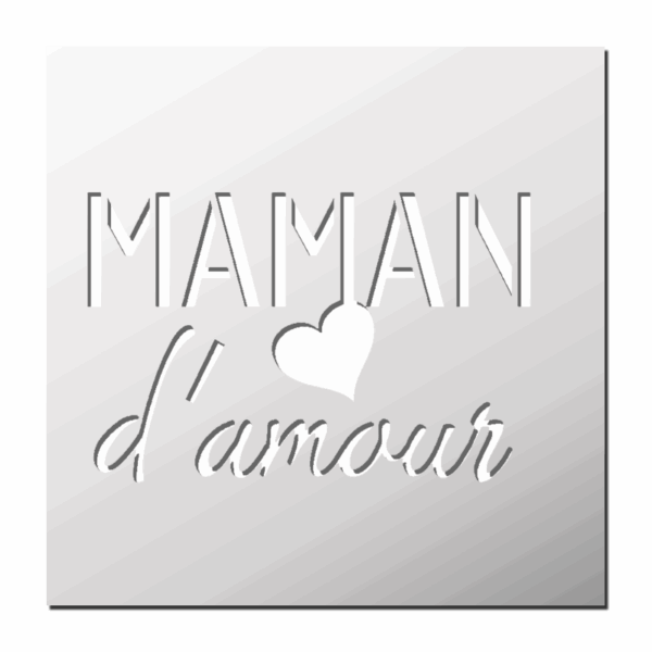 Pochoir Maman d'Amour
