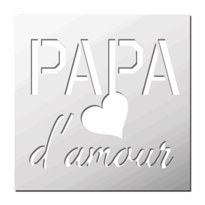 Pochoir Papa d’Amour