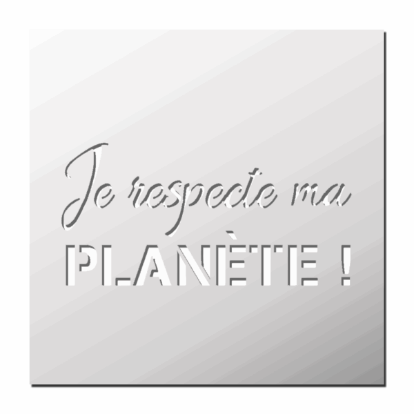 Pochoir Je respecte ma planète