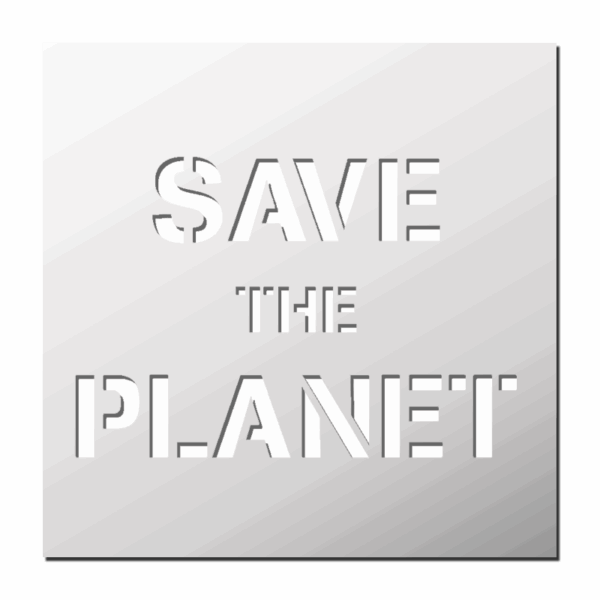 Pochoir SAVE THE PLANET