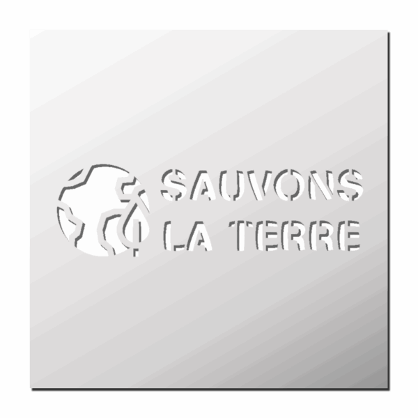 Pochoir Sauvons la TERRE