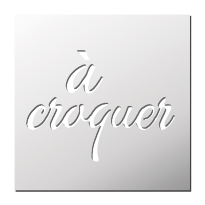 Pochoir à croquer