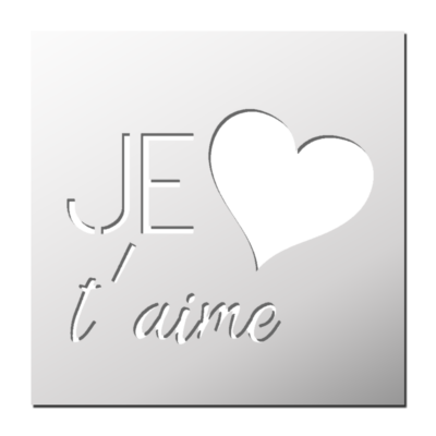 Pochoir JE t&rsquo;aime