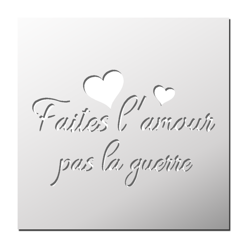 Pochoir Faites l'amour pas la Guerre Pochoir Faites l'amour pas la Guerre